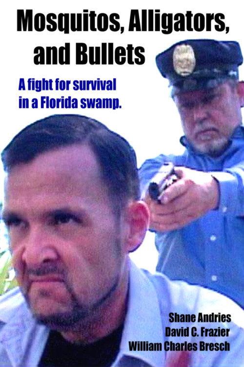 Mosquitos, Alligators, and Bullets 2017 official movie poster