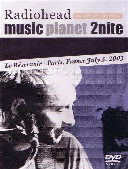 Radiohead: Music Planet 2Nite 2003 official movie poster