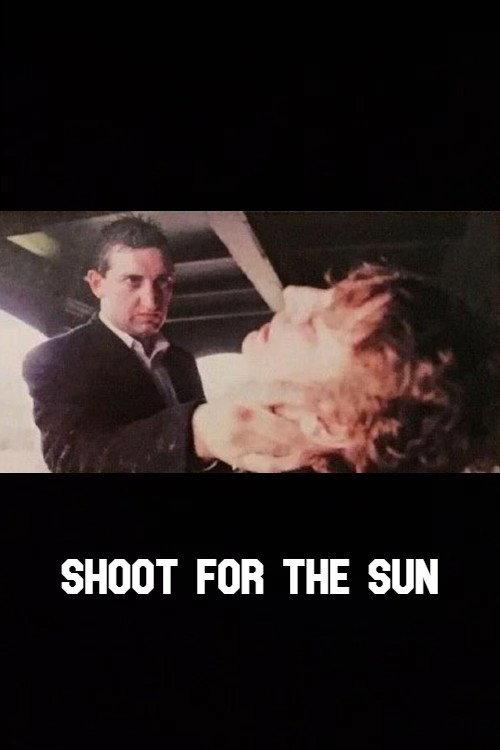 Shoot for the Sun 1987 official movie poster