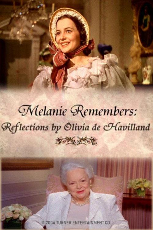 Melanie Remembers: Reflections by Olivia de Havilland 2004 official movie poster