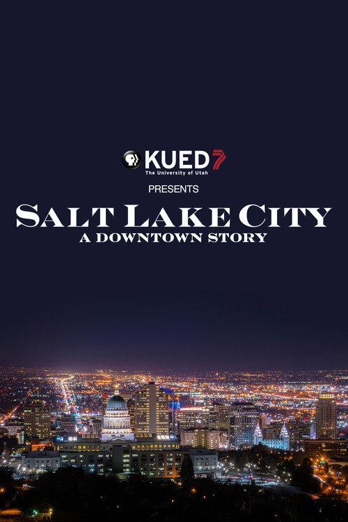 Salt Lake City: A Downtown Story 2012 official movie poster