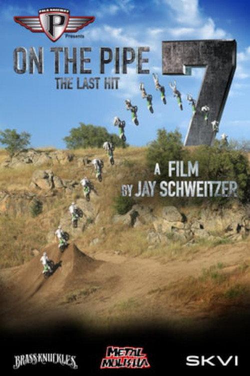 On The Pipe 7: The Last Hit 2017 official movie poster