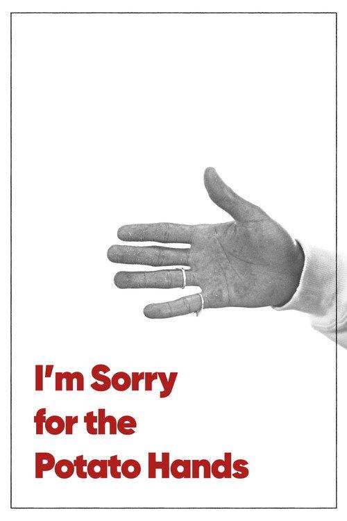 I'm Sorry for the Potato Hands 2024 official movie poster