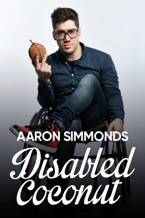 Aaron Simmonds: Disabled Coconut 2020 official movie poster