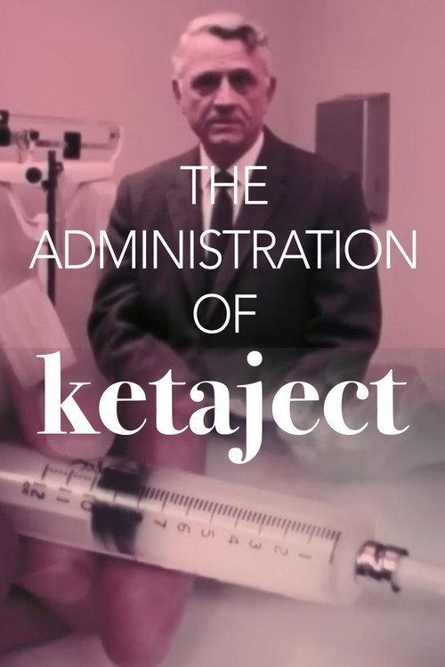 The Administration of Ketaject 1970 official movie poster
