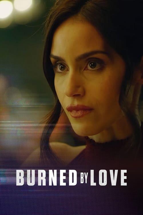 Burned by Love 2023 official movie poster