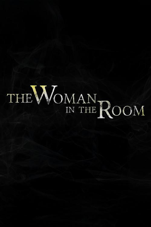 The Woman in the Room 2018 official movie poster