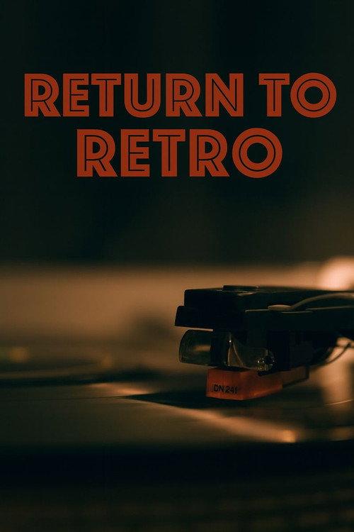 Return To Retro 2025 official movie poster