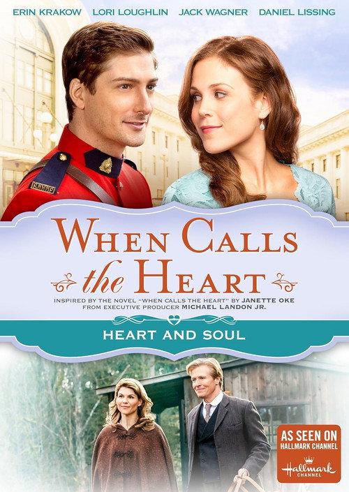 When Calls The Heart: Heart And Soul 2015 official movie poster