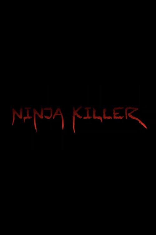 Ninja Killer 2020 official movie poster
