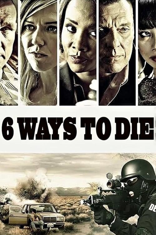 6 Ways to Die 2015 official movie poster