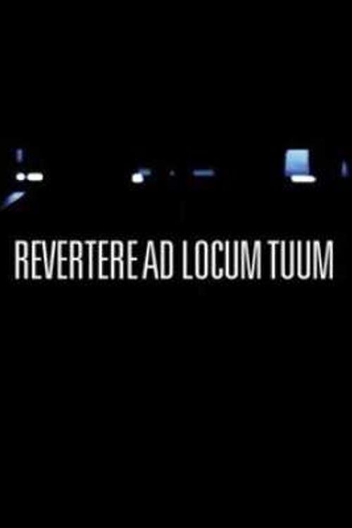 Revertere Ad Locum Tuum 2010 official movie poster