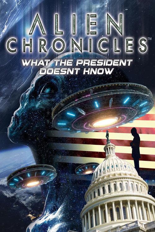 Alien Chronicles: What the President Doesn't Know  official movie poster