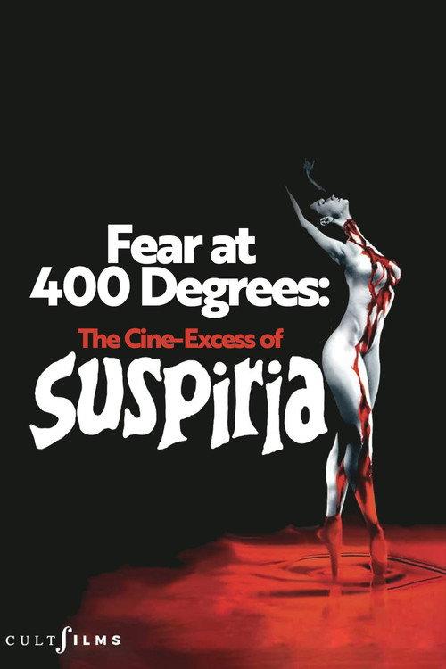 Fear at 400 Degrees: The Cine-Excess of Suspiria 2009 official movie poster