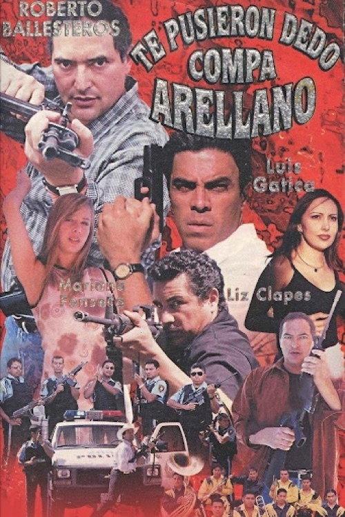 Te pusieron dedo compa Arellano 2004 official movie poster