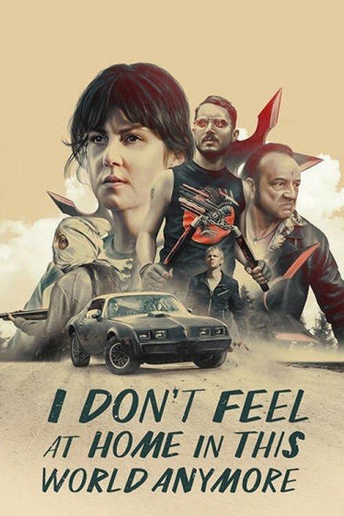 I Don't Feel at Home in This World Anymore 2017 official movie poster