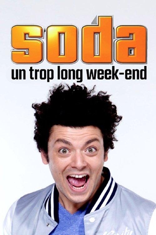 Soda : Un trop long week-end 2014 official movie poster