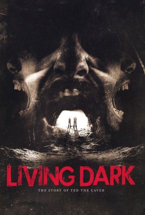 Living Dark: The Story of Ted the Caver 2013 official movie poster