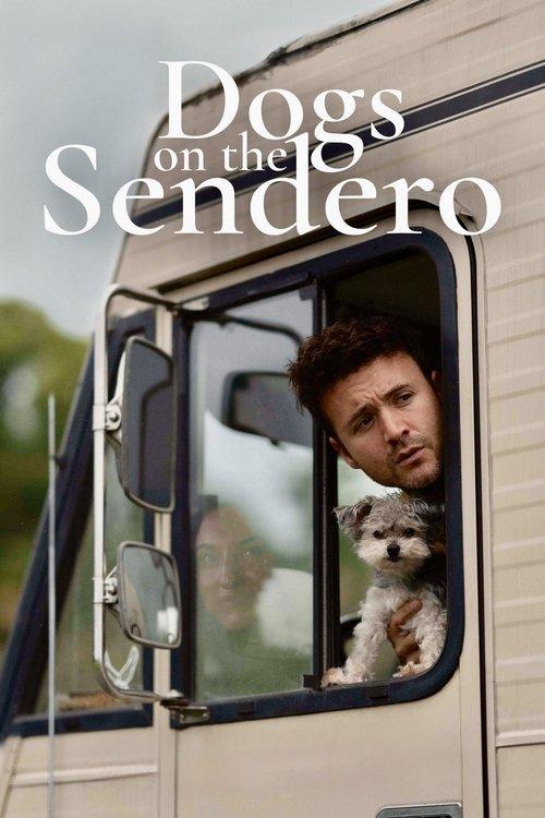 Dogs on the Sendero 2024 official movie poster