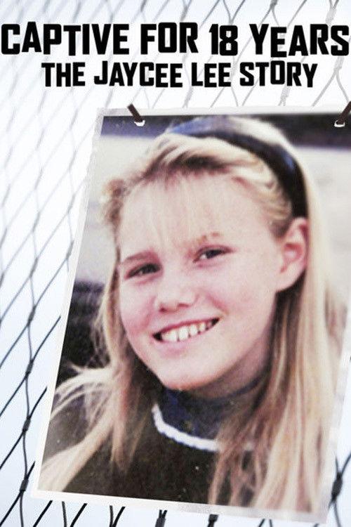 Captive for 18 Years: The Jaycee Lee Story 2009 official movie poster