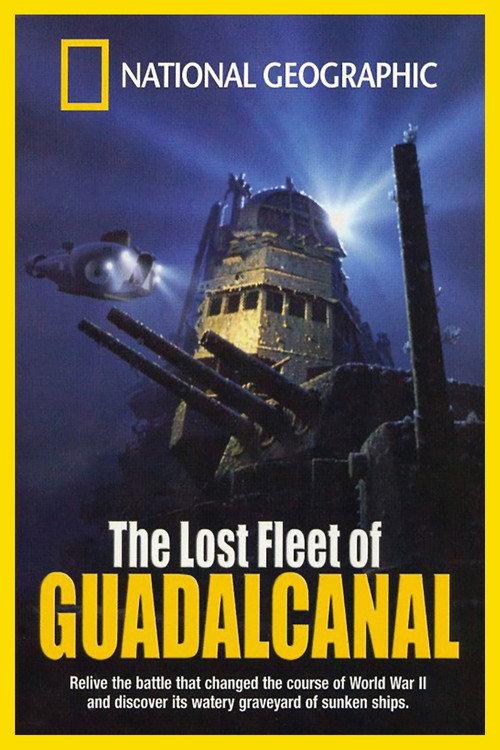 National Geographic: The Lost Fleet of Guadalcanal 1993 official movie poster