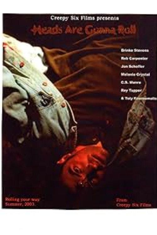 Heads Are Gonna Roll 2004 official movie poster