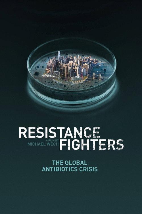 Resistance Fighters – The Global Antibiotics Crisis 2019 official movie poster