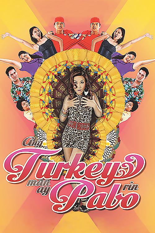 Ang Turkey Man Ay Pabo Rin 2013 official movie poster