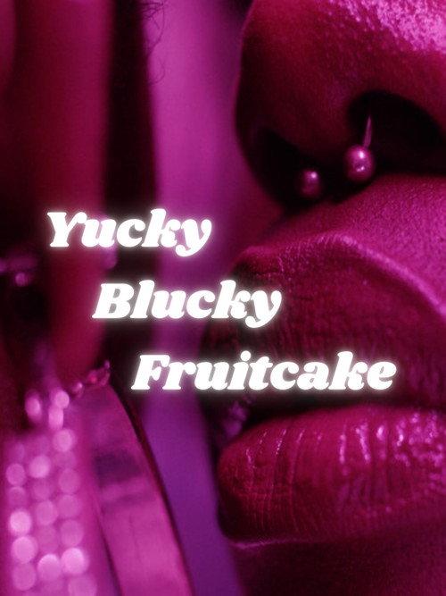 Yucky Blucky Fruitcake 2020 official movie poster