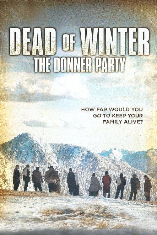 Dead of Winter: The Donner Party 2015 official movie poster
