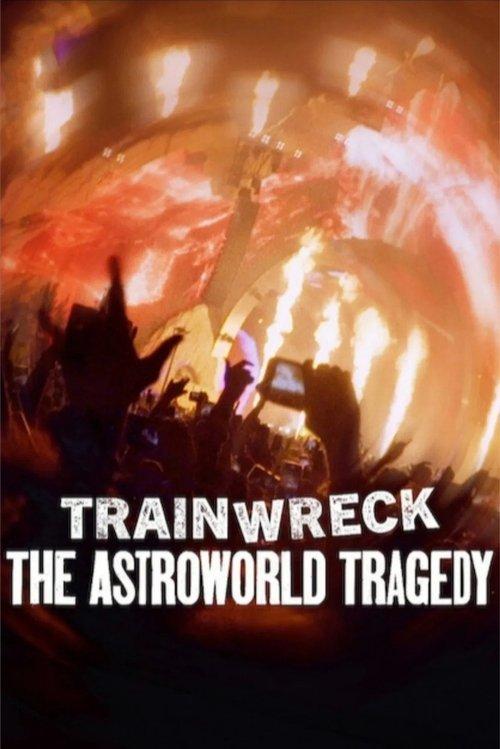 Trainwreck: The Astroworld Tragedy 2025 official movie poster