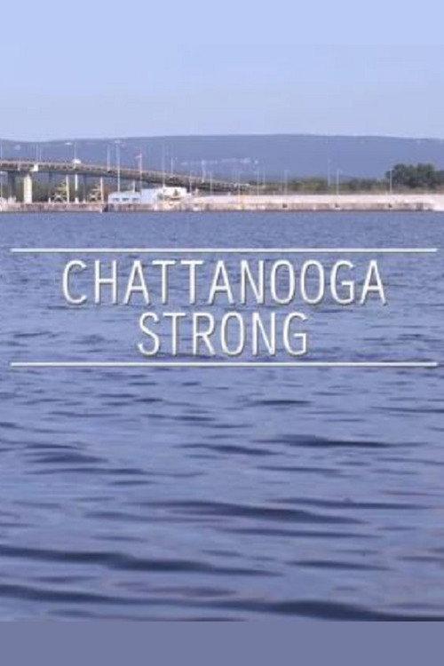 Chattanooga Strong 2015 official movie poster
