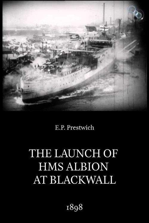 The Launch of HMS Albion at Blackwall 1898 official movie poster