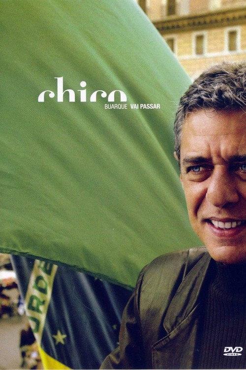 Chico Buarque - Vai Passar 2005 official movie poster