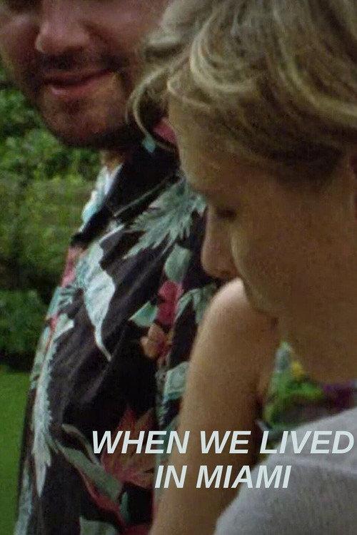 When We Lived in Miami 2013 official movie poster