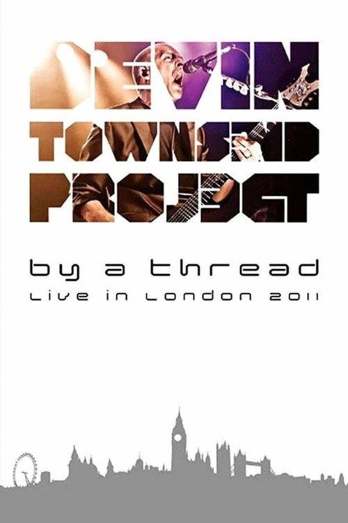 Devin Townsend: By A Thread Ghost London 2012 official movie poster