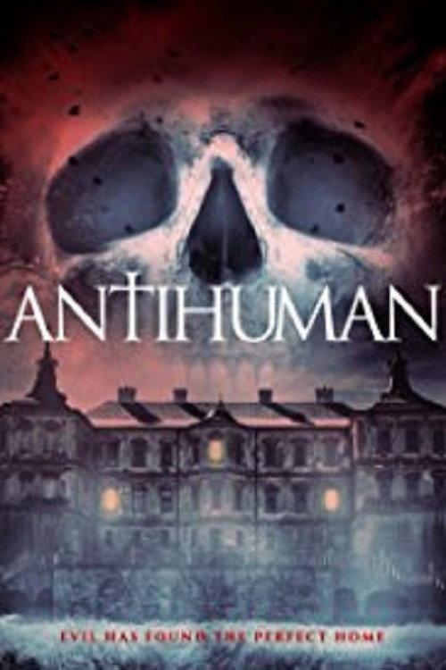 Antihuman 2017 official movie poster