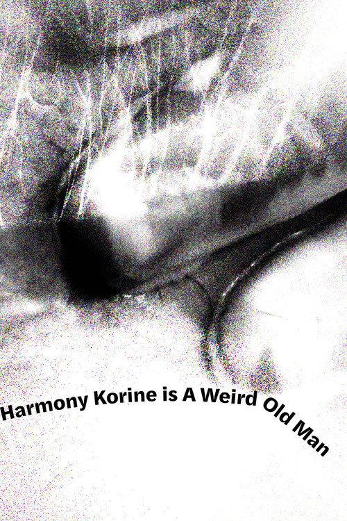 Harmony Korine is A Weird Old Man 2026 official movie poster