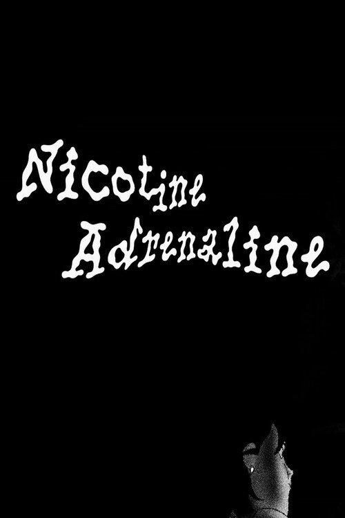 Nicotine adrenaline  official movie poster