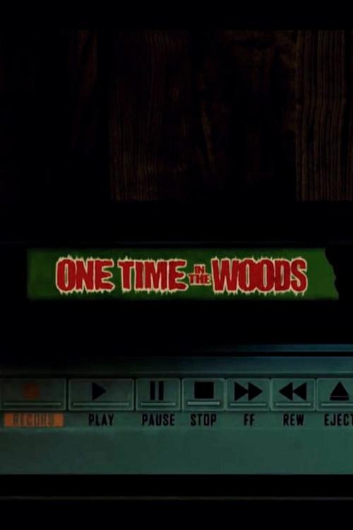 One Time In The Woods 2019 official movie poster