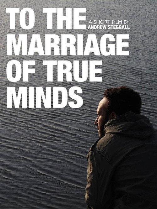 To the Marriage of True Minds 2010 official movie poster