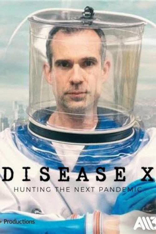Disease X: Hunting the Next Pandemic 2025 official movie poster