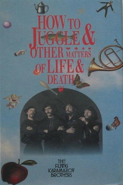 How to Juggle & Other Matters of Life & Death 1990 official movie poster