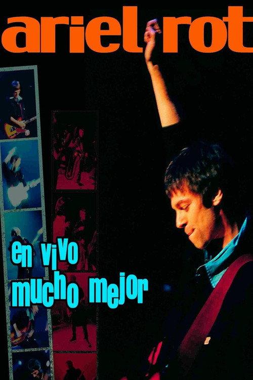 Ariel Rot En Vivo Mucho Mejor 2001 official movie poster
