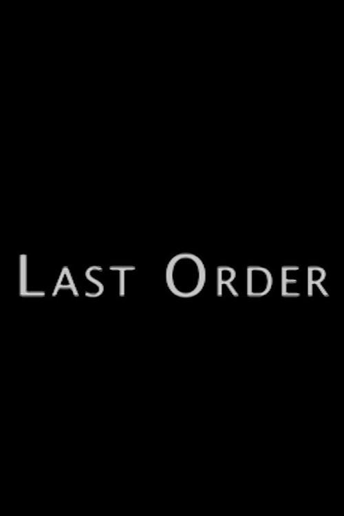 Last Order 2011 official movie poster
