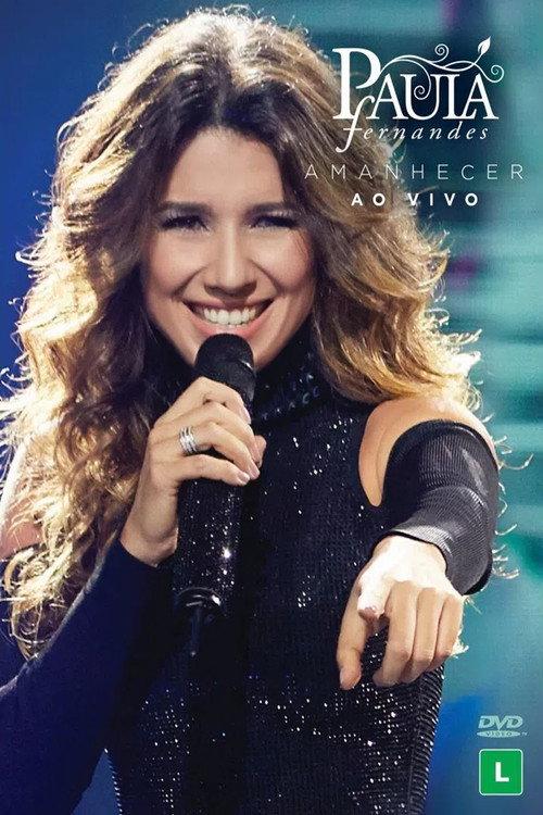 Paula Fernandes - Amanhecer Ao Vivo 2016 official movie poster