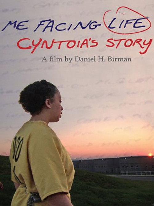 Me Facing Life: Cyntoia's Story 2011 official movie poster