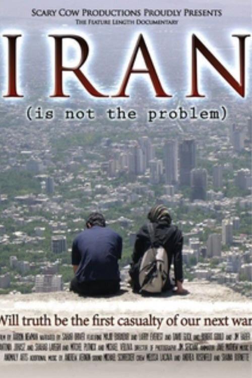 Iran Is Not the Problem 2008 official movie poster
