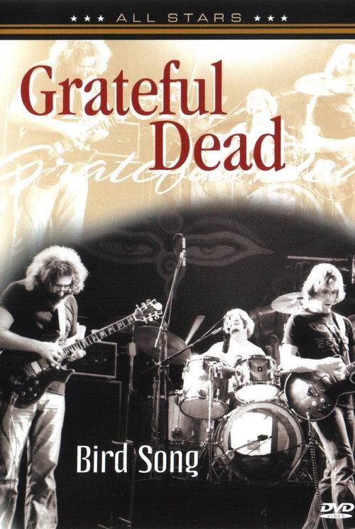 Grateful Dead: Bird Song 2005 official movie poster
