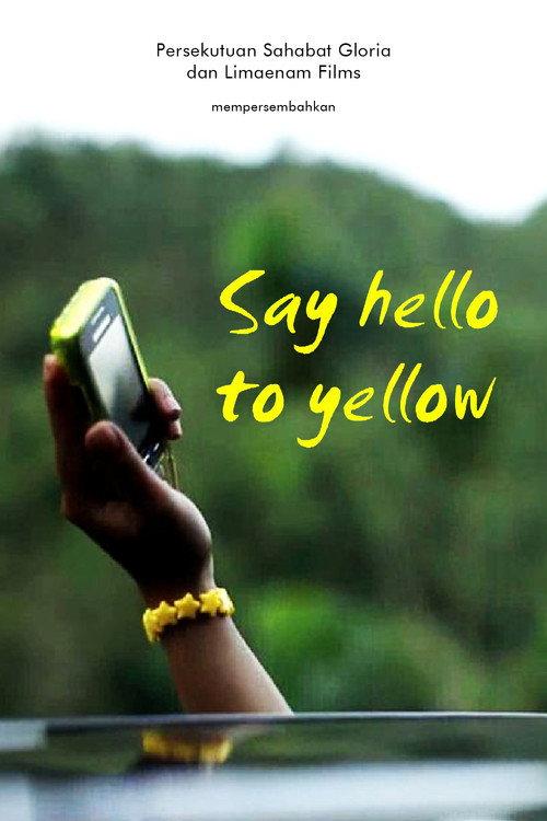 Say Hello to Yellow 2011 official movie poster